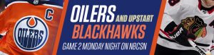 Oilers and Upstart Blackhawks Game 2 Monday Night on NBCSN