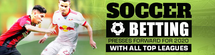 Soccer Betting Presses Forward for 2020 With All Top Leagues