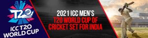 2021 ICC Men’s T20 World Cup of Cricket Set for India