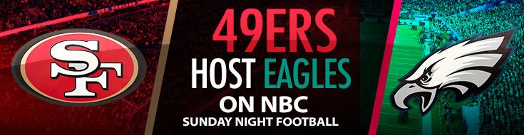 49ers Host Eagles on NBC Sunday Night Football