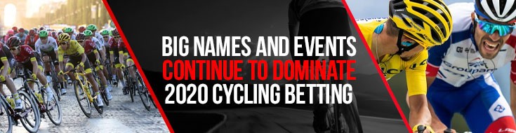 Big Names and Events Continue to Dominate 2020 Cycling Betting