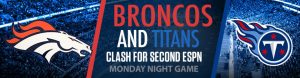 Broncos and Titans Clash for Second ESPN Monday Night Game