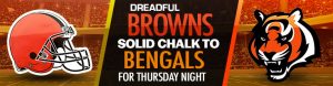 Dreadful Browns Solid Chalk to Bengals for Thursday Night