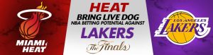 Heat Bring Live Dog NBA Betting Potential Against Lakers in NBA Finals