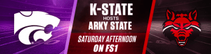 K-State Hosts Arky State Saturday Afternoon on FS1