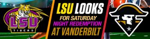 LSU Looks for Saturday Night Redemption at Vanderbilt