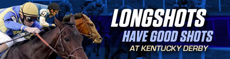 Longshots Have Good Shots at Kentucky Derby