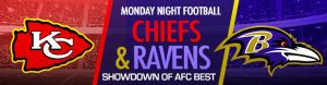 Monday Night Football Gets Chiefs and Ravens Showdown of AFC Best