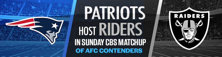 Patriots Host Raiders in Sunday CBS Matchup of AFC Contenders