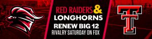 Red Raiders and Longhorns Renew Big 12 Rivalry Saturday on FOX