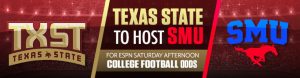 Texas State to Host SMU for ESPN Saturday Afternoon College Football Odds!