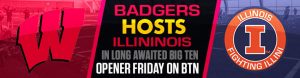Badgers Host Illini in Long Awaited Big Ten Opener Friday on BTN
