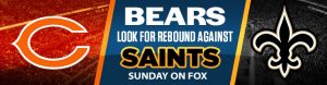 Bears Look for Rebound Against Saints Sunday on FOX