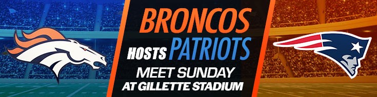 Broncos and Patriots Meet Sunday at Gillette Stadium