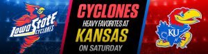 Cyclones Heavy Favorites at Kansas On Saturday