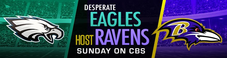 Desperate Eagles Host Ravens Sunday on CBS