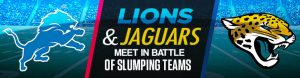 Lions and Jaguars Meet in Battle of Slumping Teams