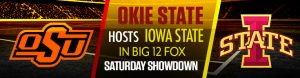 Okie State Hosts Iowa State in Big 12 FOX Saturday Showdown