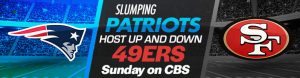 Slumping Patriots Host Up and Down 49ers Sunday on CBS