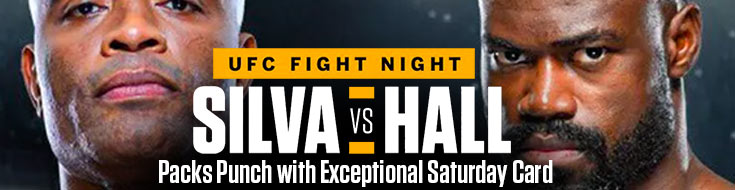 UFC Fight Nigh Hall vs. Silva Packs Punch with Exceptional Saturday Card