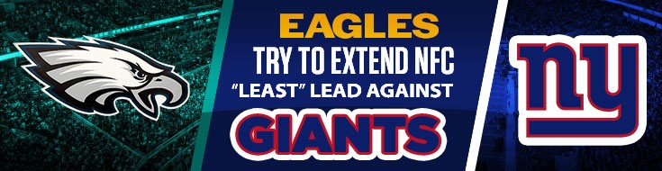 Eagles Try to Extend NFC “Least” Lead Against Giants