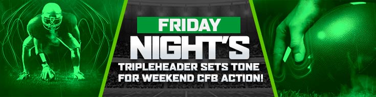 Friday Night’s Tripleheader Sets Tone for Weekend CFB Action!