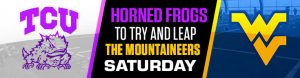 Horned Frogs to Try and Leap the Mountaineers Saturday