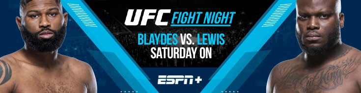 UFC Fight Night Blaydes vs. Lewis on ESPN+ as Saturday Night Main Card Betting Odds!