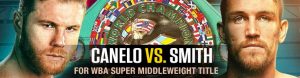 Canelo vs. Smith for WBA Super Middleweight Title
