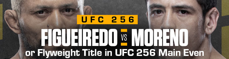 Figueiredo and Moreno for Flyweight Title in UFC 256 Main Event