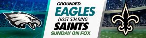 Grounded Eagles Host Soaring Saints Sunday on FOX