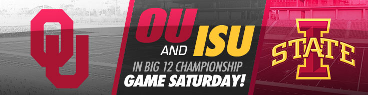 OU and ISU in Big 12 Championship Game Saturday!