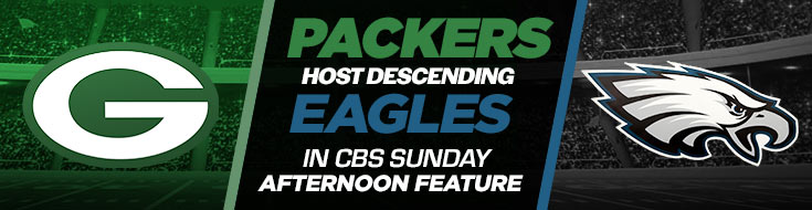 Packers Host Descending Eagles in CBS Sunday Afternoon Feature