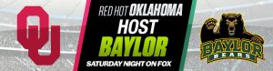 Red Hot Oklahoma Hosts Baylor Saturday Night on FOX