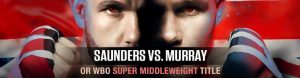 Saunders vs. Murray for WBO Super Middleweight Title