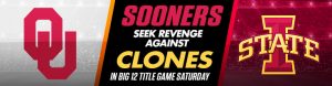 Sooners Seek Revenge Against Clones in Big 12 Title Game Saturday