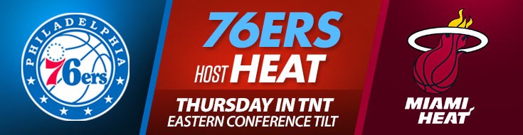 76ers Host Heat Thursday in TNT Eastern Conference Tilt