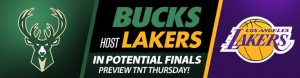 Bucks Host Lakers In Potential Finals Preview TNT Thursday!