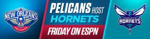 Charlotte Hornets vs. New Orleans Pelicans Betting Friday on ESPN