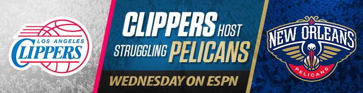 Clippers Host Struggling Pelicans Wednesday on ESPN