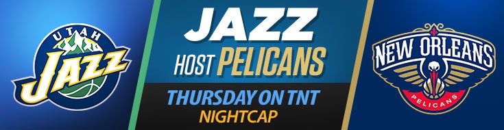 Jazz Host Pelicans Thursday on TNT Nightcap
