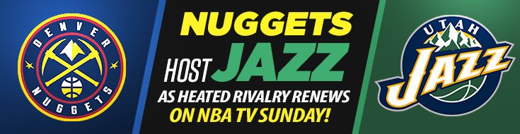 Nuggets Host Jazz as Heated Rivalry Renews Betting Picks on NBA TV