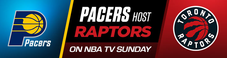 Pacers Host Raptors on NBA TV Sunday