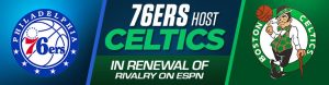 Philadelphia 76ers Host Boston Celtics in Renewal of Rivalry on ESPN