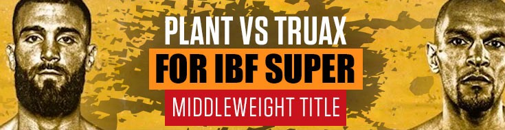 Plant vs. Truax for IBF Super Middleweight Title
