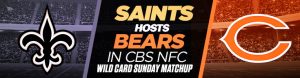Saints Host Bears in CBS NFC Wild Card Sunday Matchup