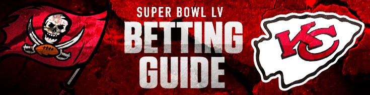 Super Bowl LV Betting Guide – What to Consider and Prepare For