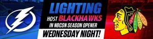 Tampa Bay Lightning Host Chicago Blackhawks in NBCSN Season Opener