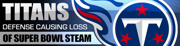 Titans Defense Causing Loss of Super Bowl Steam