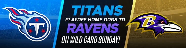 Titans Playoff Home Dogs to Ravens on Wild Card Sunday!